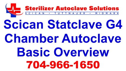 This is an article on the basic overview for a Scican Statclave G4 Chamber Autoclave
