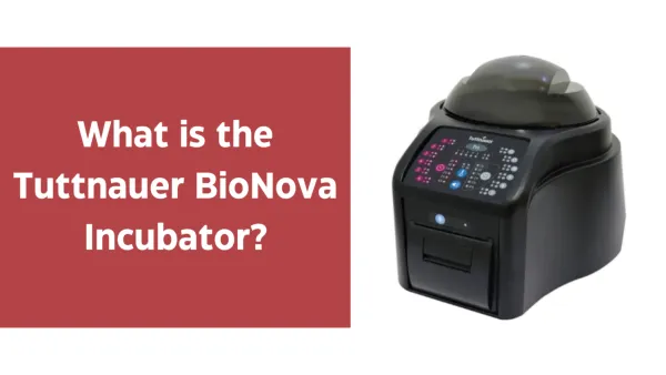 See our video "What is the Tuttnauer BioNova Incubator"