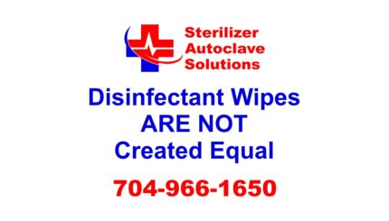 Sterilizer Autoclave Solutions wants you to understand the difference in disinfectant wipes so you can keep everyone safe.