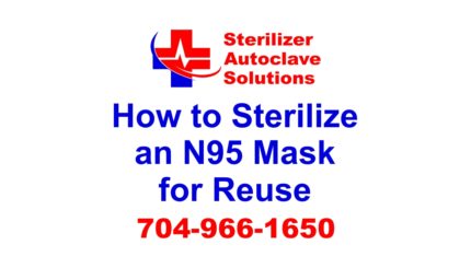 You can sterilize your N95 mask for reuse very easily with a steam sterilizer.