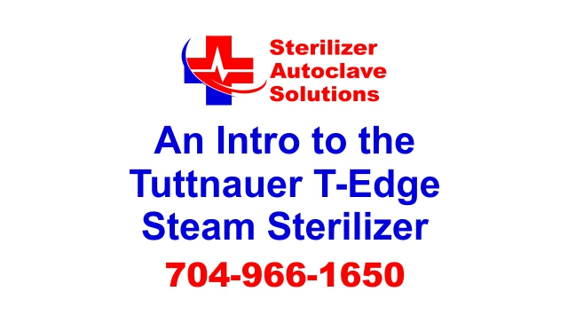 This article is an introduction to the Tuttnauer T-Edge B-Class Steam Sterilizer