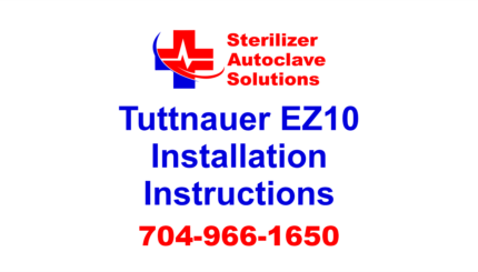 This article explains how to install a Tuttnauer EZ10 autoclave.