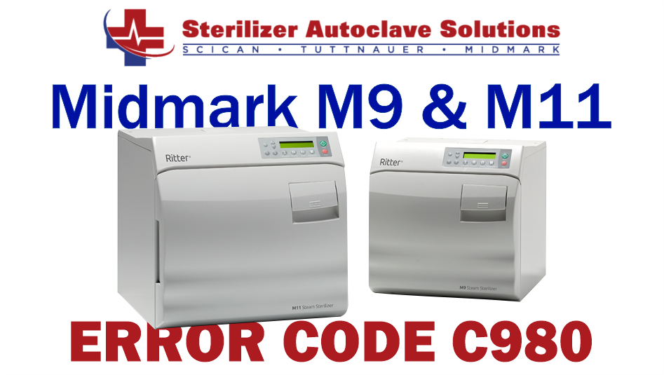 Midmark M9/M11 Error Code C980 Statim USA Autoclave Sales & Repair