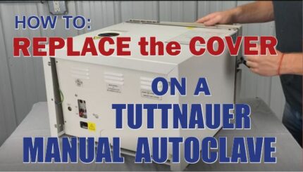 How to REPLACE the cover on a Tuttnauer Manual Autoclave.