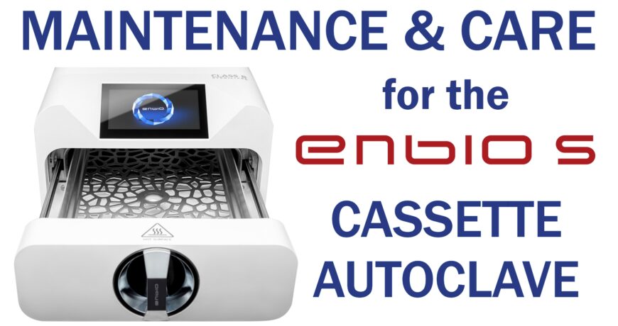 Maintenance and Care for the Enbio S Cassette Autoclave
