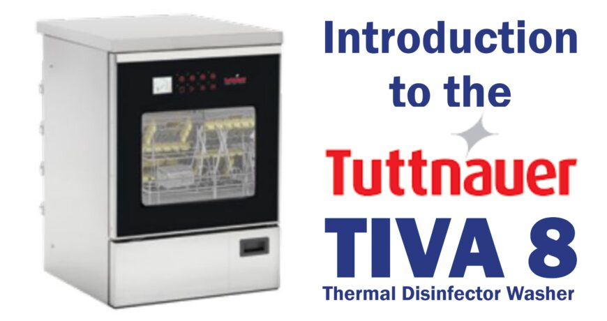 Introduction to the Tuttnauer Tiva 8 Thermal Disinfection Washer
