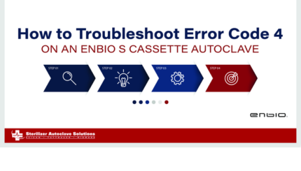 How to Troubleshoot Error Code 4 on an Enbio S Cassette Autoclave