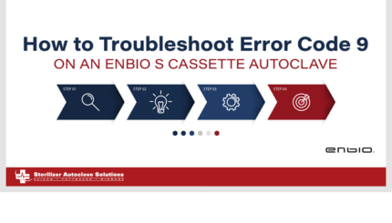 How to Troubleshoot Error Code 9 on an Enbio S Cassette Autoclave