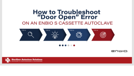 How to Troubleshoot Door Open Error on an Enbio S Cassette Autoclave
