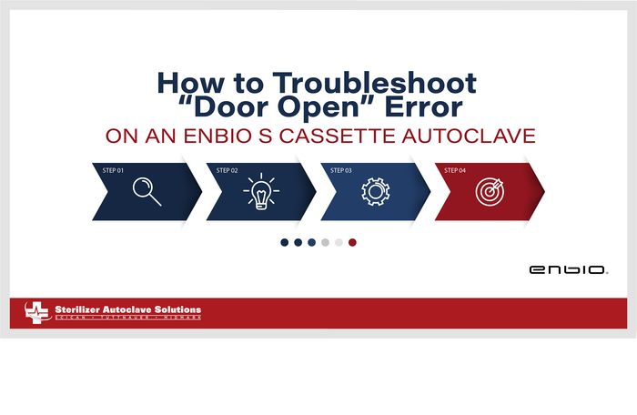 How to Troubleshoot Door Open Error on an Enbio S Cassette Autoclave