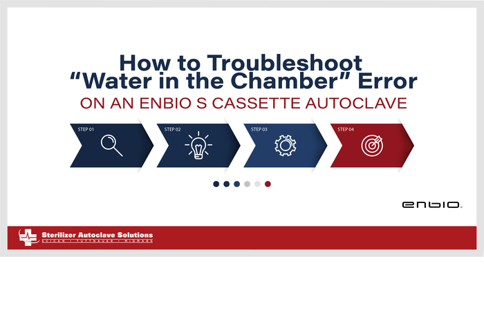 How to Troubleshoot Water in the Chamber Error on an Enbio S Cassette Autoclave
