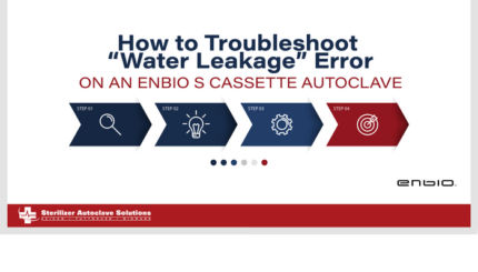 How to Troubleshoot Water Leakage Error on an Enbio S Cassette Autoclave