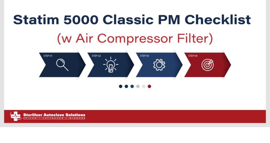 Statim 5000 Classic PM Checklist with Air Compressor Filter
