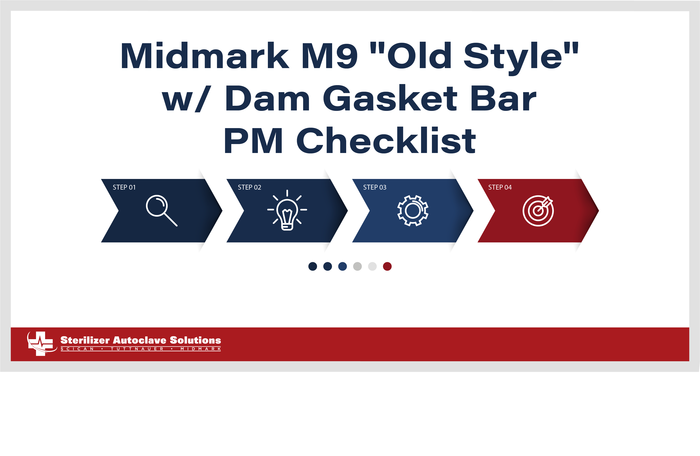 This is the Midmark M9 "Old Style" w/ Dam Gasket Bar PM Checklist