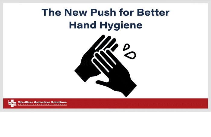 The New Push for Better Hand Hygiene.