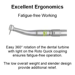 Easy 360° rotation of the dental turbine with light on the Roto Quick coupling ensures fatigue-free operation. The low overall weight and slender design provide additional relief.