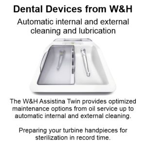 The W&H cleaning and maintenance device the Assistina Twin provides optimized maintenance options from oil service up to automatic internal and external cleaning. Preparing your turbine handpieces for sterilization in record time!
