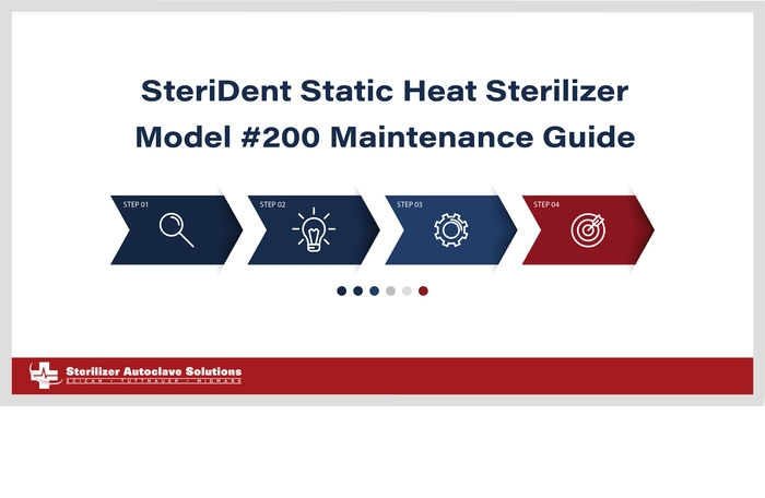 This is the SteriDent Static Heat Sterilizer Model #200 Maintenance Guide.