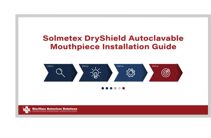 This is the Solmetex DryShield Autoclavable Mouthpiece Installation Guide