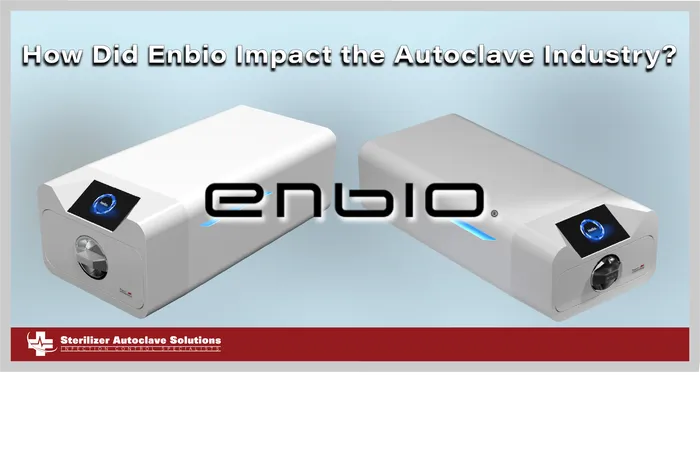 This is a thumbnail for a blog titled "How Did Enbio Impact the Autoclave Industry?"